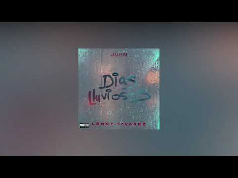Dias Lluviosos - Juhn Ft. Lenny Tavarez (Audio Oficial)