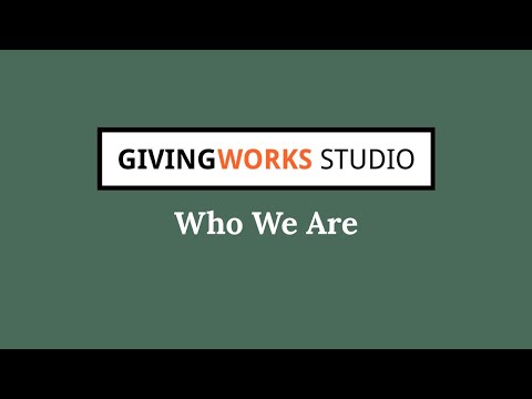 Introducing GivingWorks Studio - Storytelling that Inspires Giving