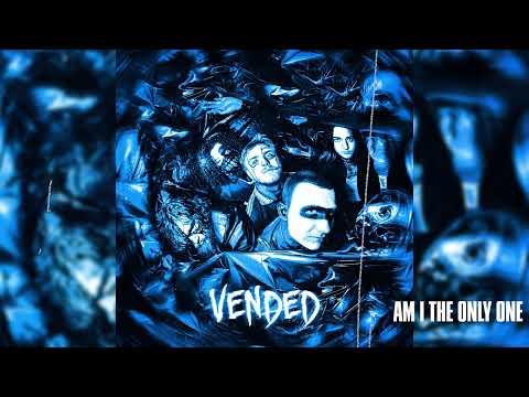 Vended - Am I The Only One (Official Audio)