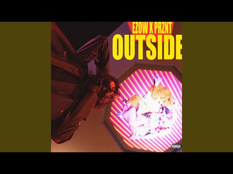 Outside (feat. Prznt)