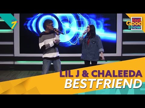 Bestfriend - Lil J & Chaleeda | Feel Good Show 2018