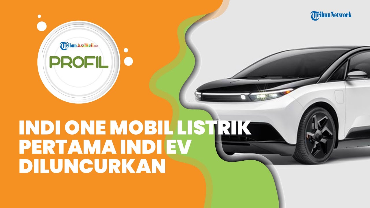 Profil INDI One, Mobil Listrik Pertama INDI EV Diluncurkan, Intip