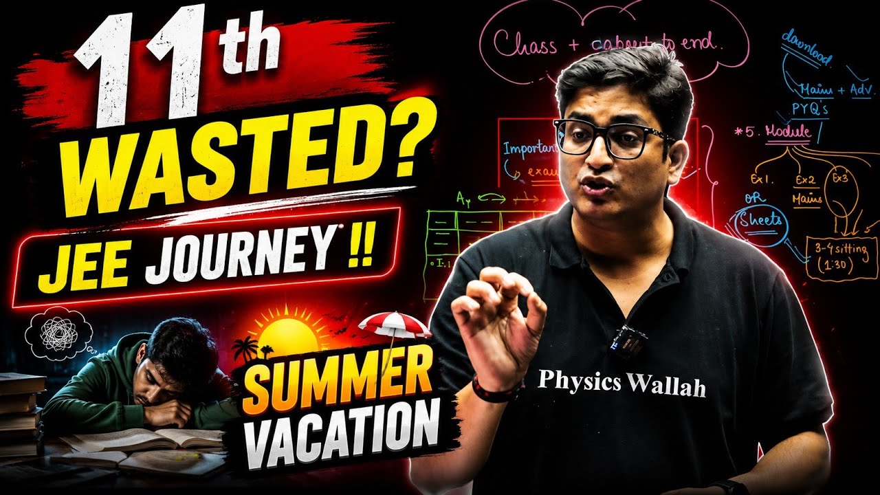 11th Wasted ? JEE Journey | JEE MAINS 2027 | JEE Mains Exam - Sachin Sir Honest Talk | Physicswallah