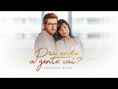 Fernanda Brum - Pra Onde a Gente Vai?