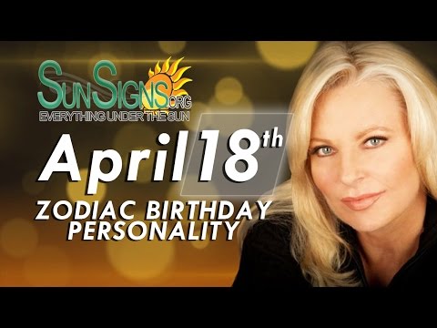 April 18th Zodiac Horoscope Birthday Personality - Aries - Part 2