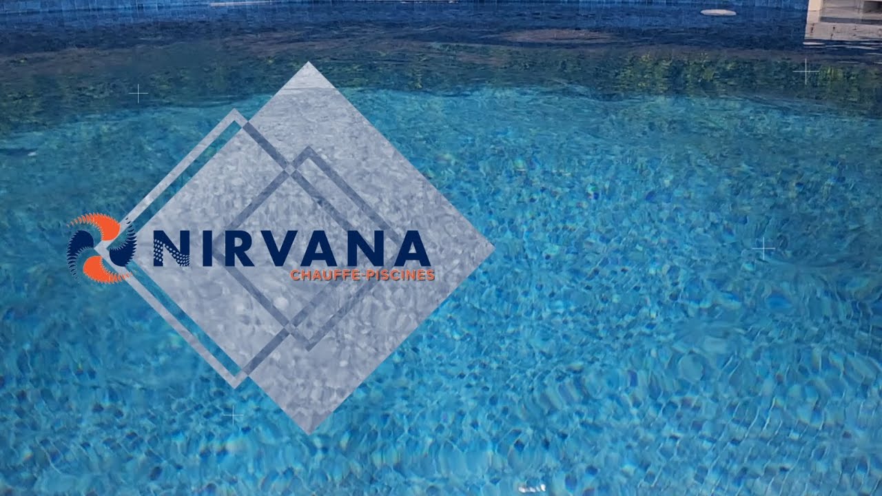 Nirvana Chauffe Piscine | NE20 |  ( Francais 2024 )