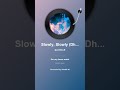 Touch Me Slowly Slowly Dheere Dheere