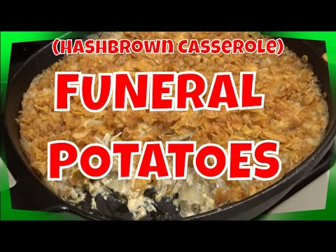 FUNERAL POTATOES (Potato Casserole, my version!)