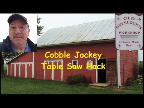 Cobble Jockey   Table Saw Hack