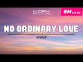 MYMP - No Ordinary Love (Official Lyric Video)