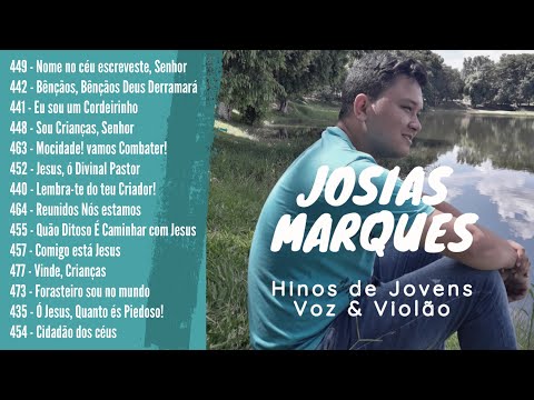 Hinos CCB - Hinos de Jovens e Menores - Josias Marques “Voz & Violão”