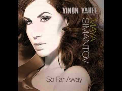 Yinon Yahel Ft. Maya Simantov - So Far Away