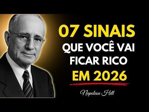 The 7 Signs You Will Be Rich in 2026 | Napoleon Hill Explained