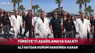 Türkiye’yi Aşağılamaya Kalkmıştı! Ali Haydar Kurum Hakkında Karar Veri