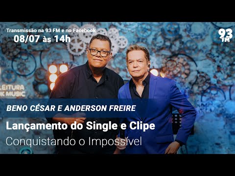 Beno Cesar e Anderson Freire - Lançamento do Single e Clipe "Conquistando o Impossível" - (Legado)