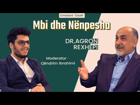 Mbi dhe Nënpesha - Dr.Agron Rexhepi    |Oazë|