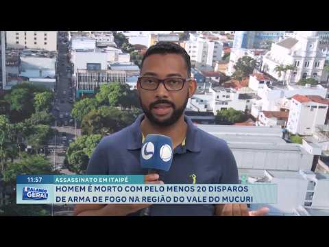 Itaipé: Homem é morto com cerca de 20 tiros.