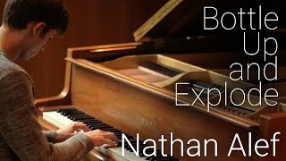 Bottle Up and Explode (Elliott Smith) - Nathan Alef Solo Piano Cover