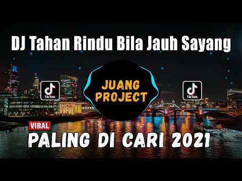 DJ TAHAN RINDU | BILA JAUH SAYANG REMIX TERBARU VIRAL TIKTOK 2021