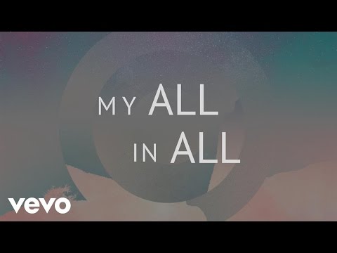 Phil Wickham - My All In All (Official Lyric Video)