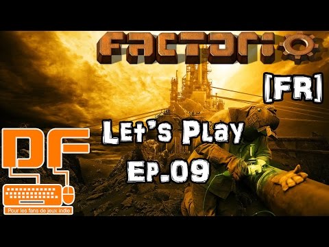 Factorio - Let's Play Ep.09 || La première barre de plastique !! [FR]
