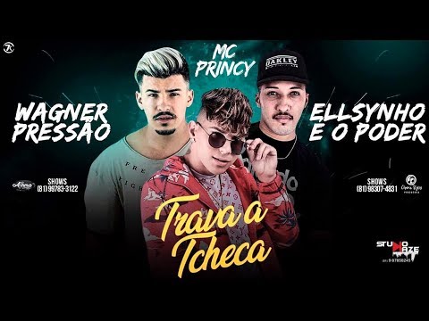MC PRINCY, WAGNER PRESSÃO E ELLSYNHO ÉO PODER   TACA TCHECA