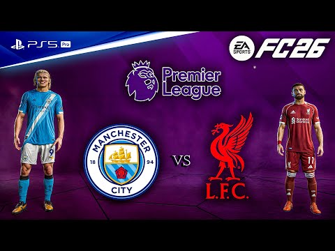 FC 26 - Man City vs. Liverpool - Premier League 25/26 Full Match | PS5™ Pro [4K60]