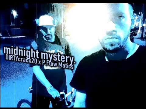 Midnight Mystery - DIRTYcrack20 x P.Flow Matics