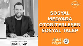 "Sosyal Medyada Otoriterleşen Sosyal Talep" | Bölüm605