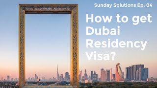 How to Get Dubai Residency Visa: Process Explained.