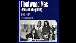Fleetwood Mac -  I Believe My Time Ain&#39;t Long (Live)