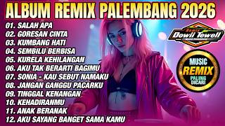 Download lagu ALBUM REMIX PALEMBANG 2026 LAGU VIRAL SALAH APA GORESAN CINTA SEMBILU BERBISA mp3