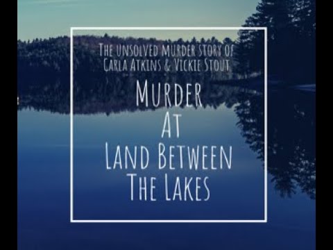 Murder at Land Between the Lakes - 40 years later part 2