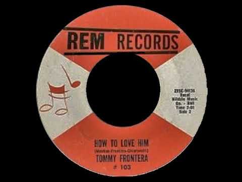 Tommy Frontera - How To Love Him