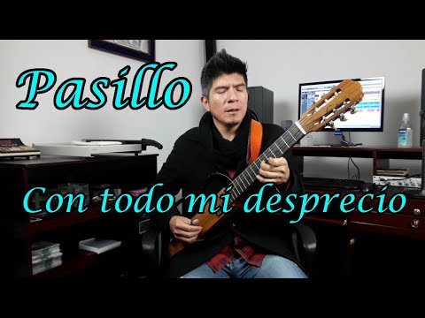 Pasillo: Con todo mi desprecio KLEVER BERRONES