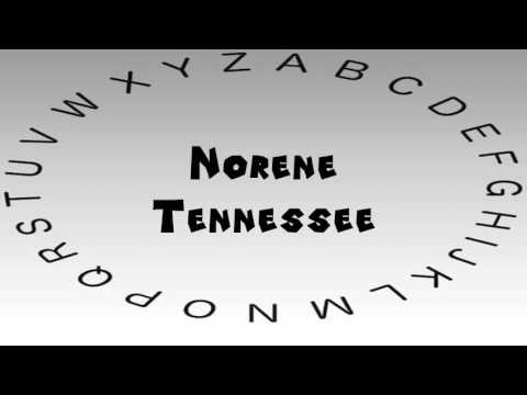 How to Say or Pronounce USA Cities — Norene, Tennessee