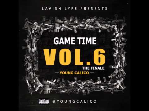 Young Calico - Game Time Vol. 6 * FULL MIXTAPE *