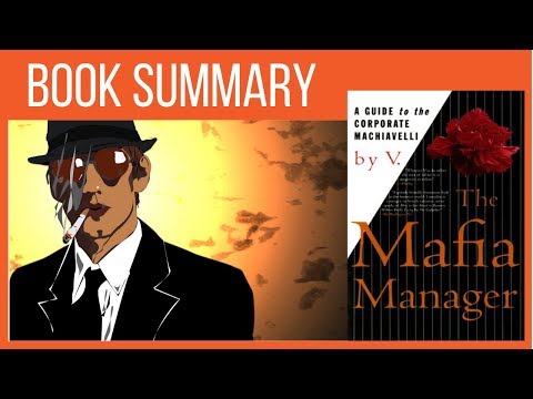 , title : 'The Mafia Manager by V - A Guide to the Corporate Machiavelli - (Book Summary)'