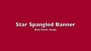 Star Spangled Banner - Bela Fleck banjo solo