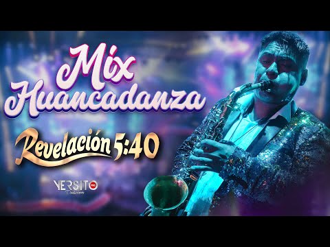 Revelación 5:40 - Mix La Huancadanza 2023 (30 Aniversario)