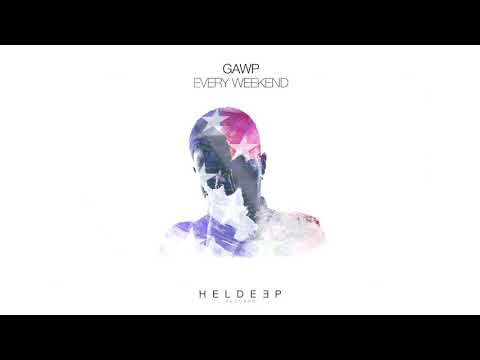 GAWP - Every Weekend (Official Audio)
