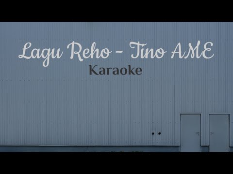 KARAOKE LAGU REHO Tinoamee (Original Music)