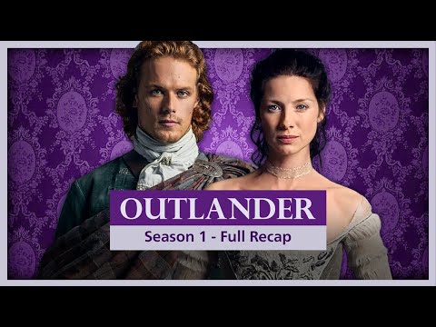 ❤️Outlander Season 1 Recap | Jamie Fraser meets Claire Randall | Outlander Series 1