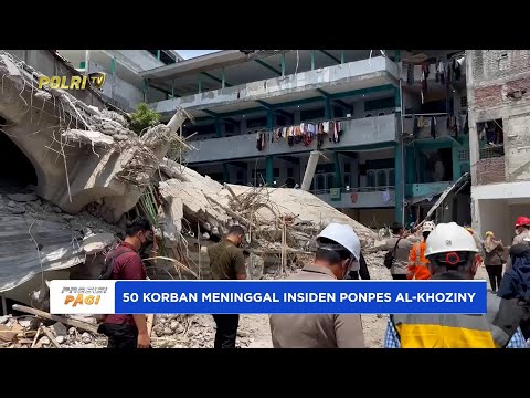 POLRESTA SIDOARJO PASTIKAN SEDIKITNYA 50 KORBAN MENINGGAL DALAM TRAGEDI RUNTUHNYA PONPES AL-KHOZINY