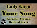 Your Song Karaoke - Lady Gaga Full Tracks Lyrics Cover Instrumental Original Key A