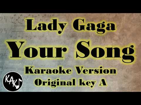 download lagu mp3 mp4 Your Song Lady Gaga Karaoke, download lagu Your Song Lady Gaga Karaoke gratis, unduh video klip Your Song Lady Gaga Karaoke