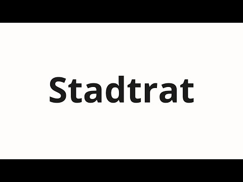 How to pronounce Stadtrat