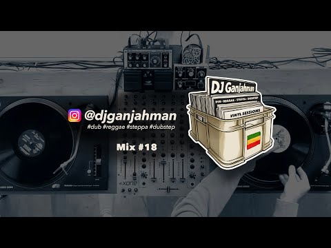 Dub, Reggae & Steppa Vinyl Session   Mix 18
