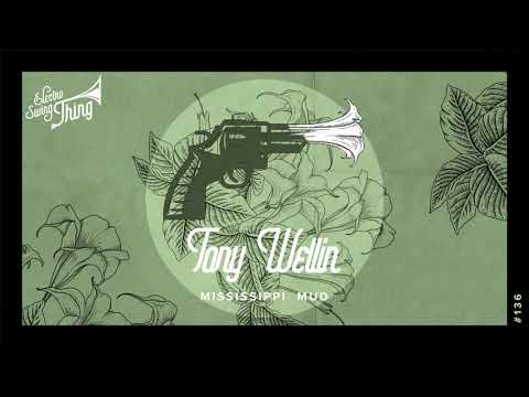 Tony Wellin - Mississippi Mud // Electro Swing Thing 136