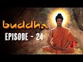 Buddha Episode 24 FULL HD Full Episode 1 55 Buddha Tv Serial